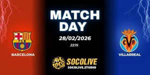 Nhận định soi kèo Barcelona vs Villarreal 22h15 ngày 28/02